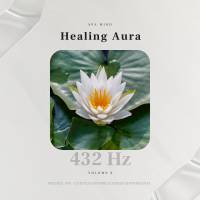 Healing Aura 3 – muzyka relaksacyjna 432 Hz